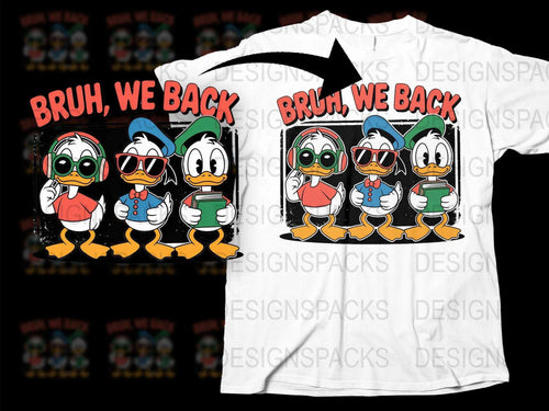 Bruh We Back Cartoon Ducks T-Shirt, Cool Hip Hop Style Duck Graphic Tee, Funny Animal Shirt for Adults and Teens