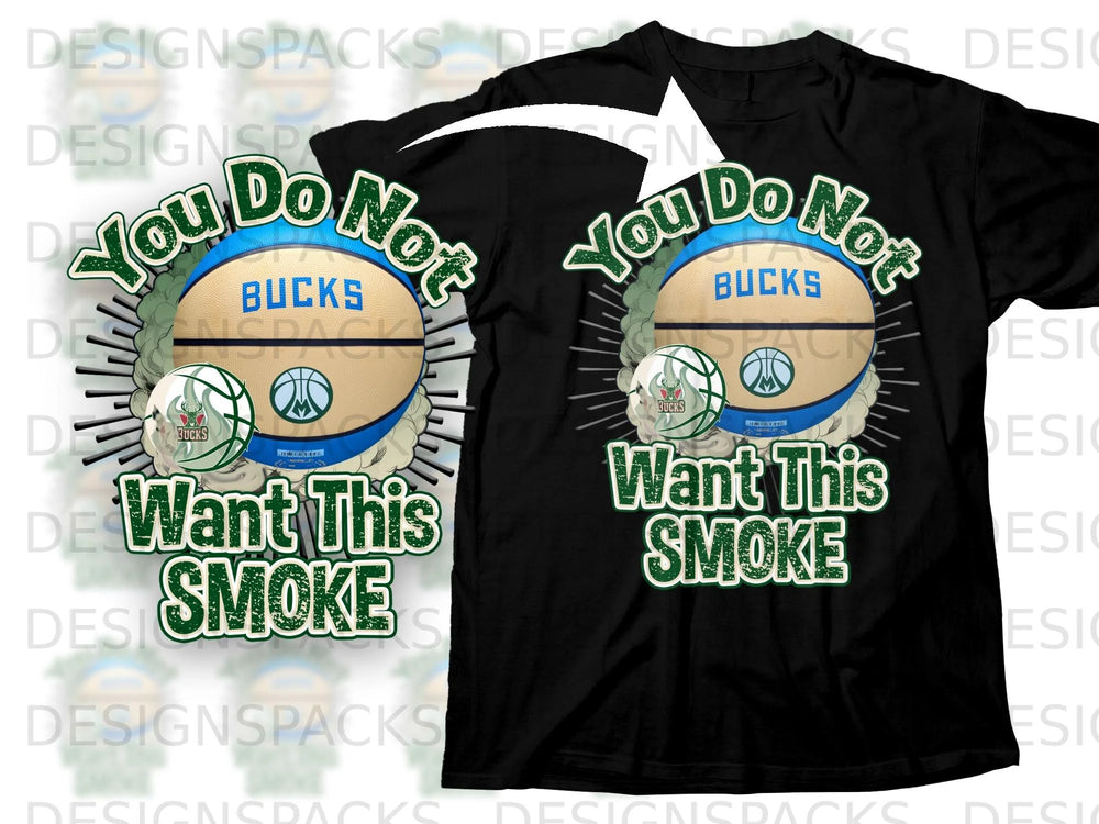 Black t-shirt graphic with basketball. Text: "You Do Not Want This Smoke".