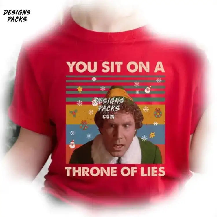 Buddy Elf Inspired Christmass For Him Vintage You Sit On A Throne Of Lies Christmas Png Design