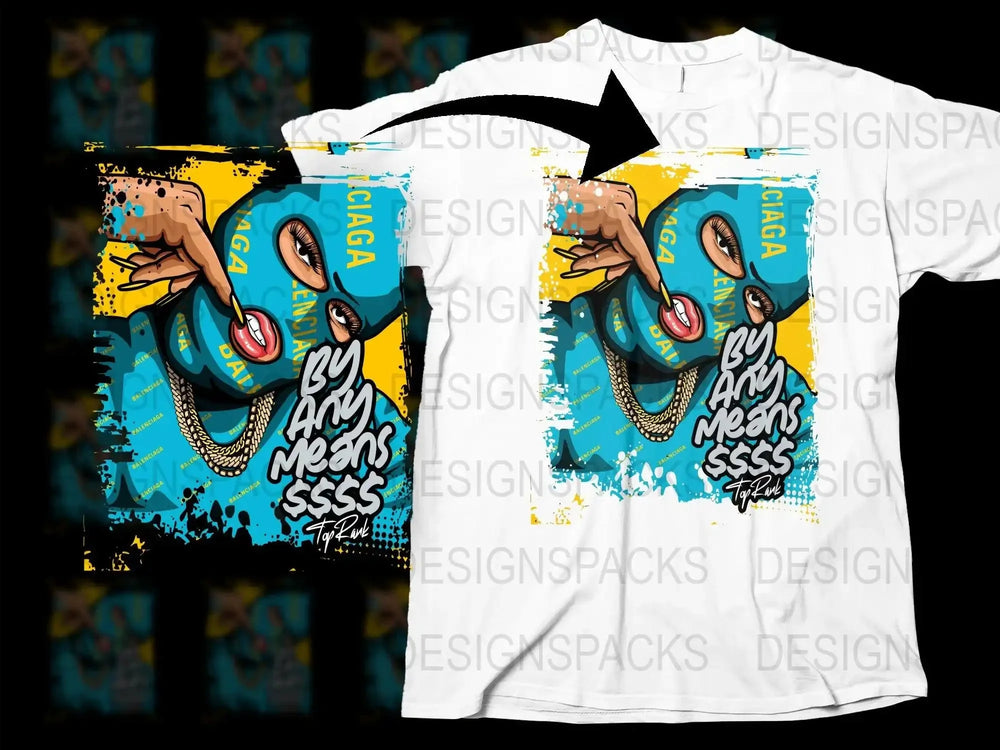 By Any Means Graphic StreetWear Png Digital Download