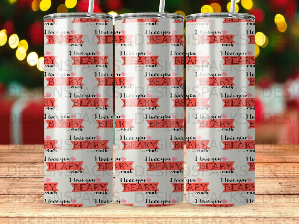 Tumbler with "I love you" and "BEARY" text on a pink, white, and red background.
