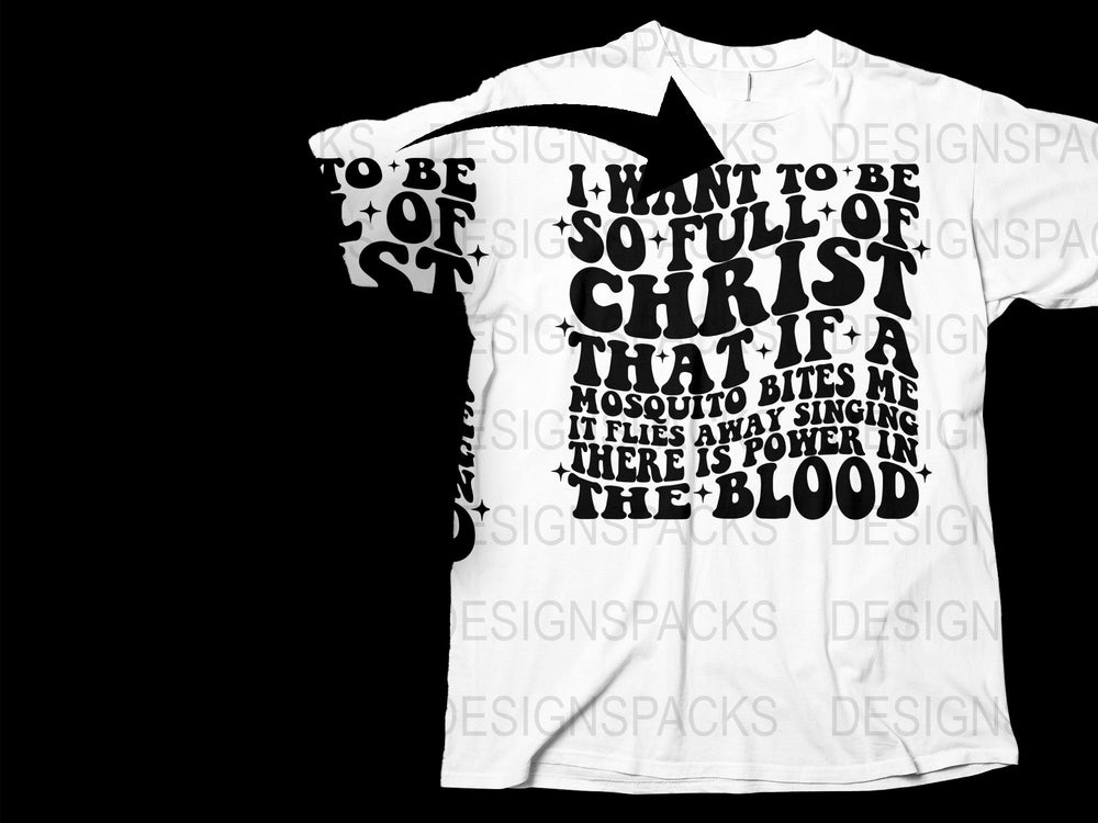 Christian T-Shirt, Full of Christ Quote, Inspirational Faith Tee, Religious Clothing, Mosquito Biting Design, Powerful Message Shirt