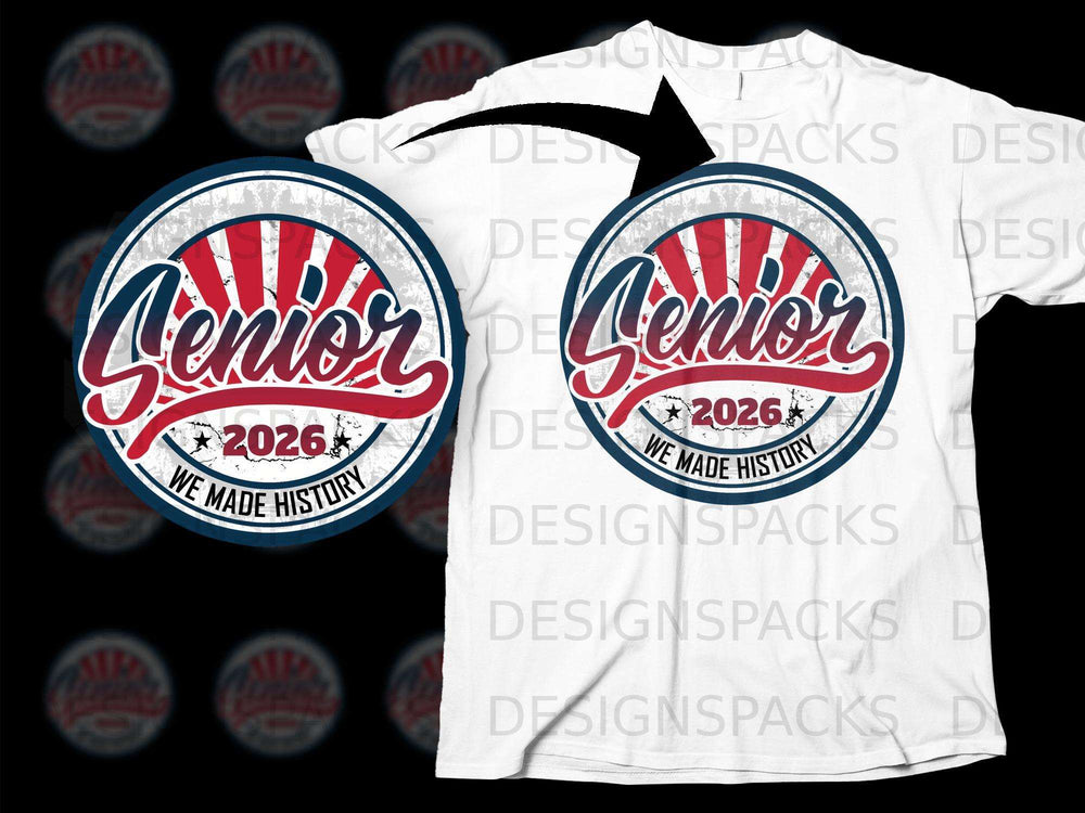 Senior Class of 2026 We Made History t-shirt design.