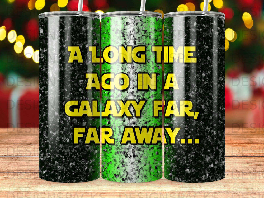 Tumbler with "A long time ago in a galaxy far, far away..." text.