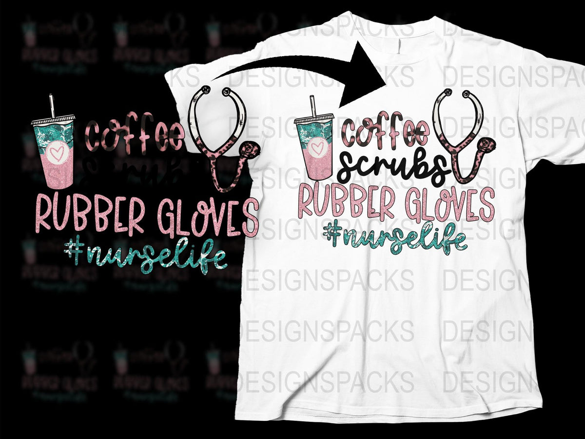 Nurse Life T-Shirt, Coffee Scrub Rubber Gloves Graphic Tee, Casual Medical Professional Apparel, Trendy Nursing Shirt Gift