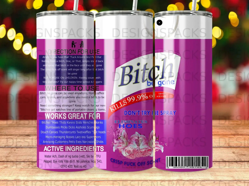 Bitch Be Gone spray with "Thot, Hoe, or Bitch" in text, and directions.