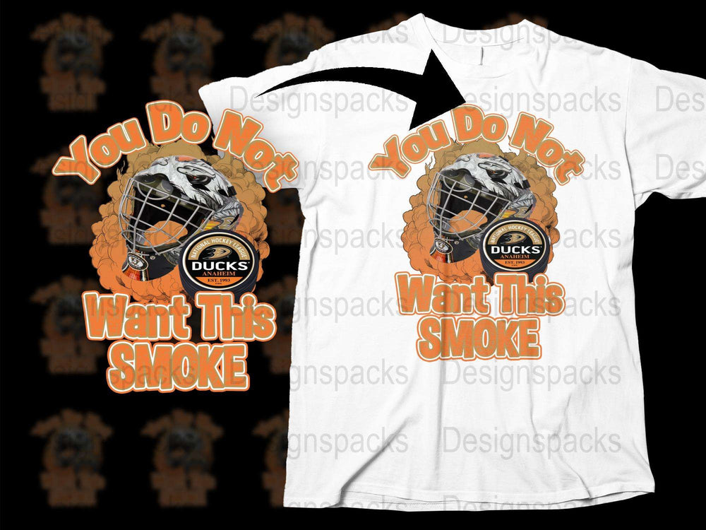 Anaheim Ducks Fan T-Shirt, You Do Not Want This Smoke, Hockey Tee, Sports Apparel, Unique Gift Idea