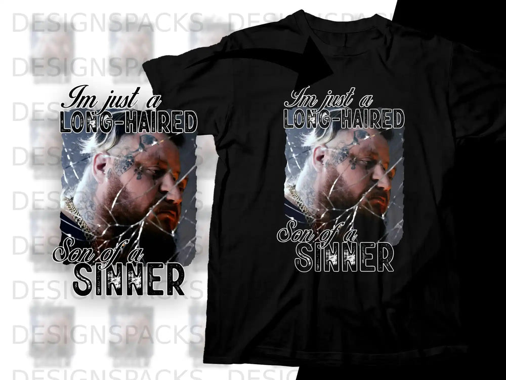 T-shirt with "I'm just a long-haired son of a sinner" graphic.