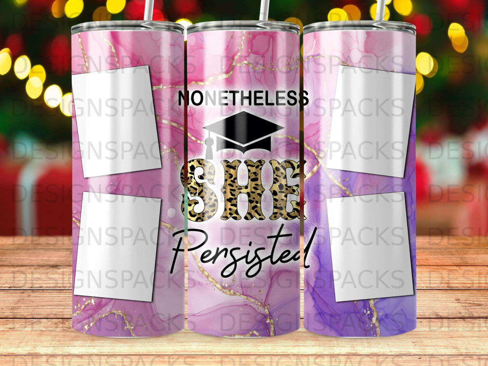 Tumbler with "SHE Persisted" text and graduation cap design.