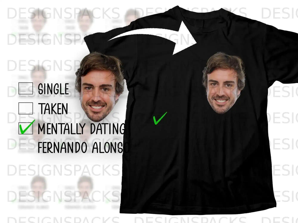 Black t-shirt with Fernando Alonso's face and "Mentally Dating Fernando Alonso" text.