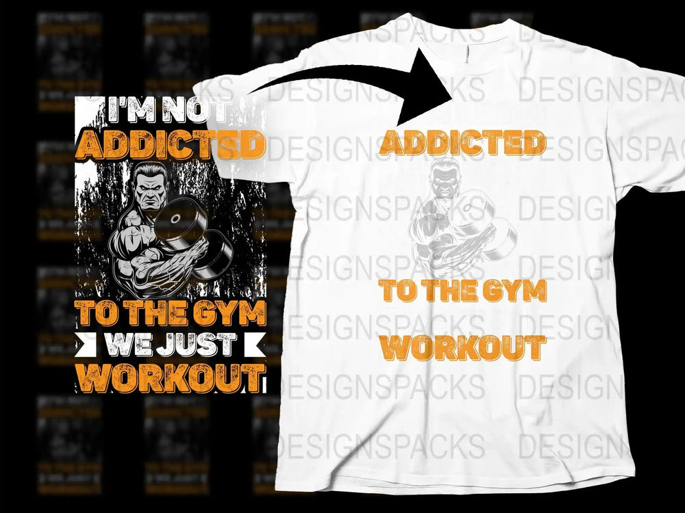 Men's Gym Workout T-Shirt, Funny Bodybuilding Fitness Quote Tee, Addicted to the Gym Apparel, Gift for Bodybuilders and Athletes