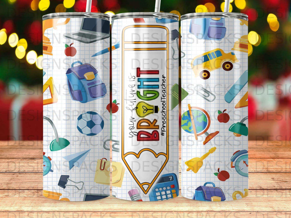 School-themed tumbler with "Your Future is Bright" and pencil graphics.