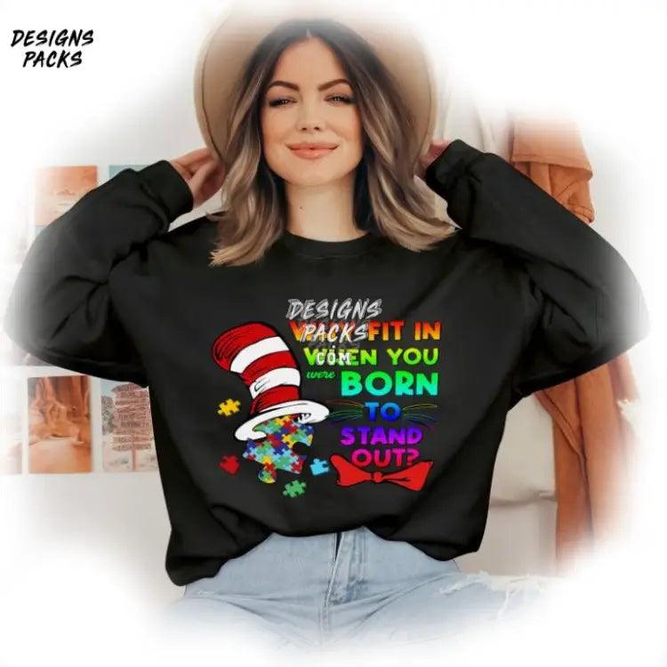 Cat In The Hat Dedicated Teacher Why Fit When You Were Born To Stand Out Autism Png Design