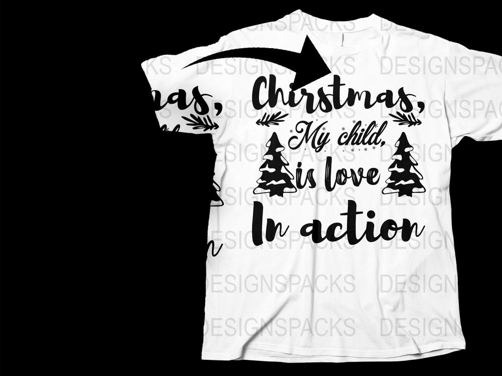 Christmas T-Shirt 'My Child is Love in Action' Holiday Tee, Festive Family Apparel, Black and White Design, Unisex Fashion Gift