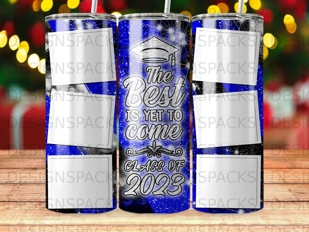 Graduation tumbler with "The Best Is Yet To Come" and "Class of 2023".