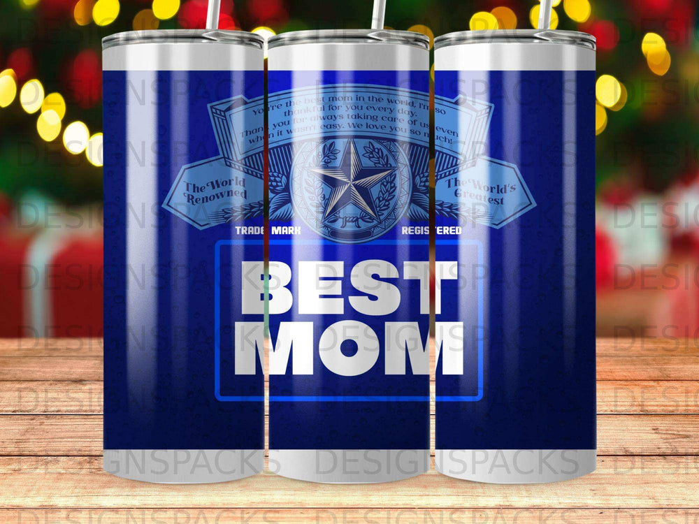 Best Mom tumbler with "The World's Renowned" seal and heartfelt message.