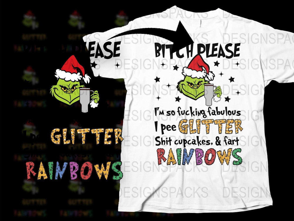 Funny Christmas T-Shirt Grinch Inspired Design, Sassy Holiday Tee, Glitter and Rainbows, Adult Humor Festive Shirt
