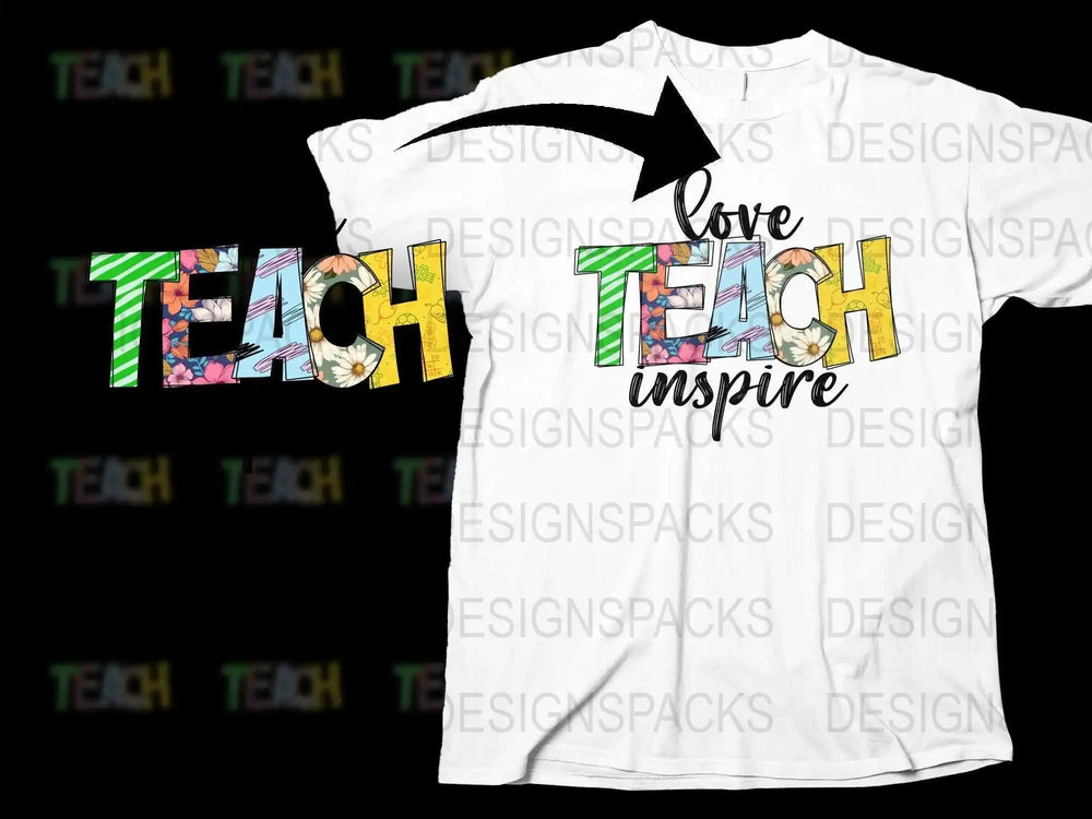 Teacher T-Shirt Love Teach Inspire Floral Graphic Tee, Educator Appreciation Gift, Unisex White Shirt for Teachers