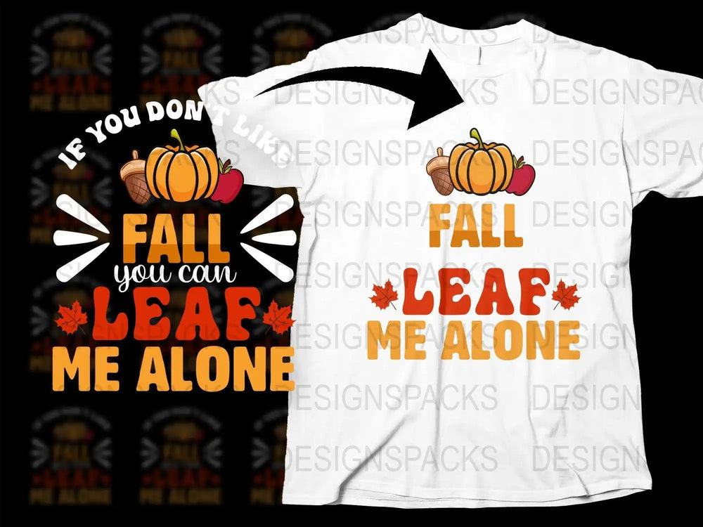 Funny Fall T-Shirt, Autumn Leaves Pun Tee, Thanksgiving Pumpkin Graphic Shirt, Unisex White Top