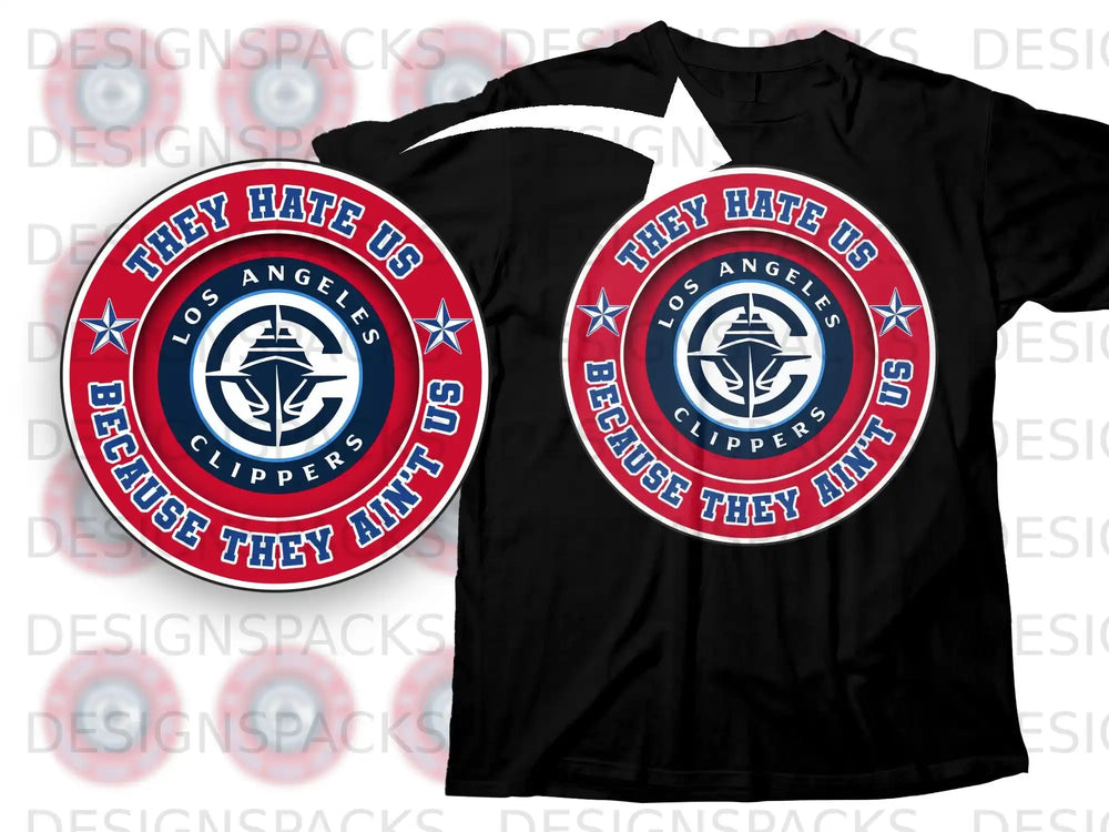 They Hate Us Because They Ain't Us Clippers Shirt
