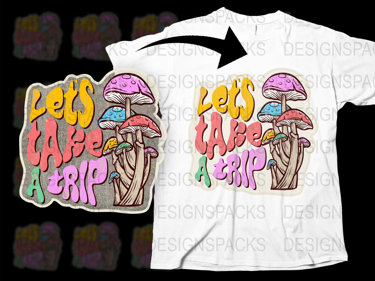 Let's Take a Trip Mushroom Graphic T-Shirt, Psychedelic Tee, Colorful Hippie Fashion, Unisex Festival Clothing