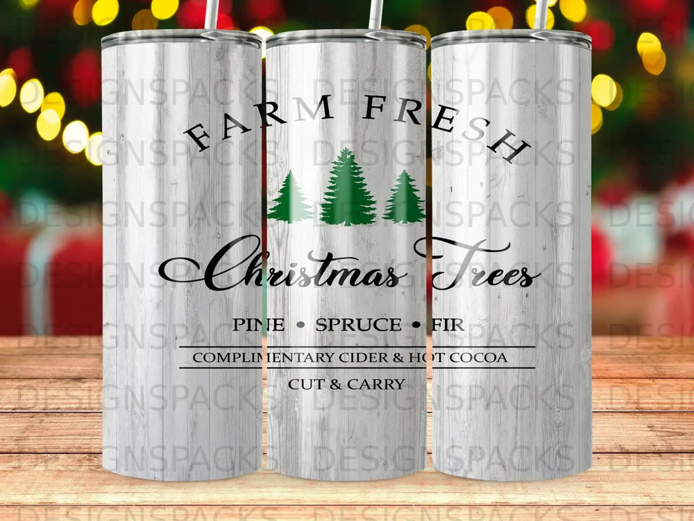 Tumbler with "Farm Fresh Christmas Trees" and "Complimentary Cider & Hot Cocoa" text.