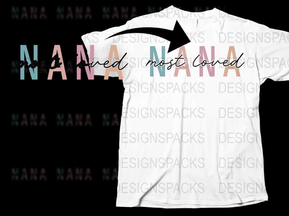 Nana Most Loved T-Shirt, Colorful Typography, Family Gift, Personalized Grandma Shirt, Cotton Tee