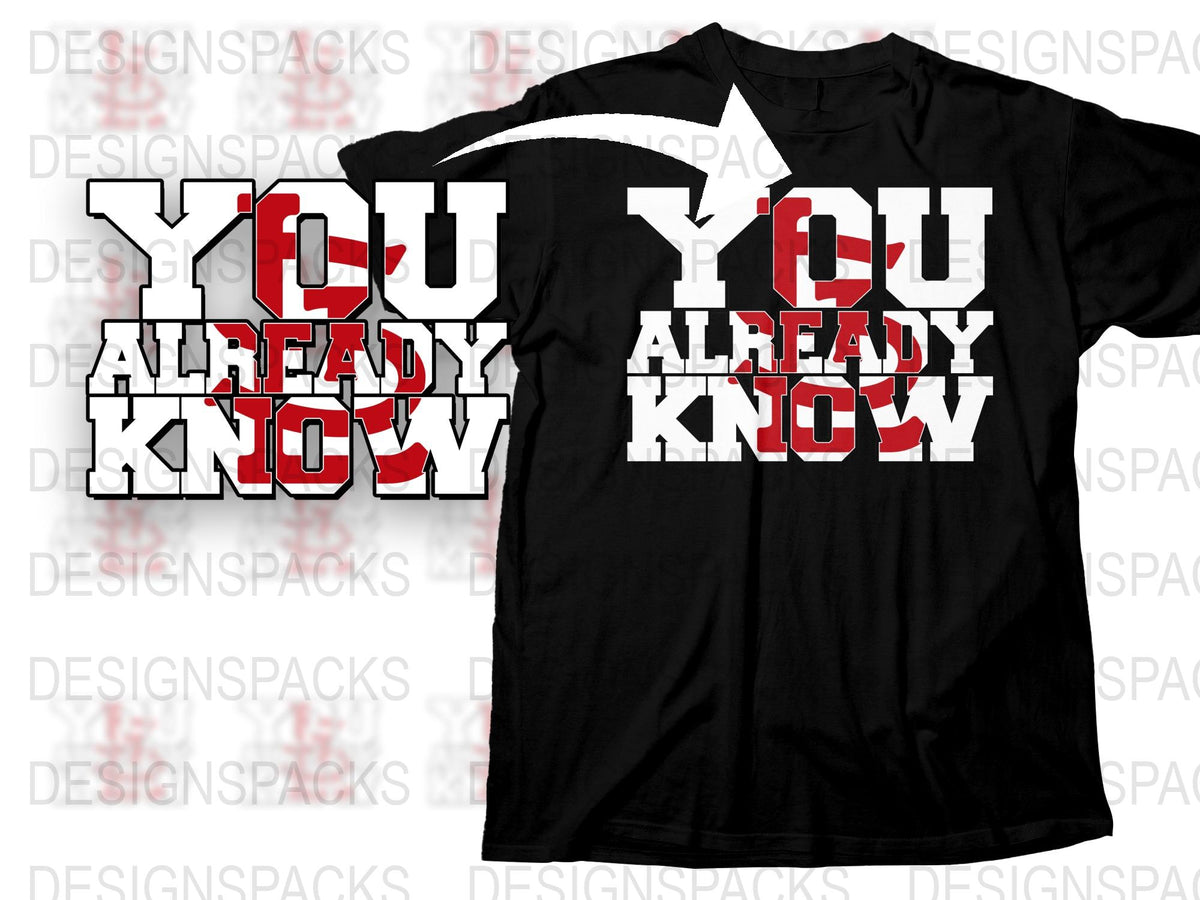 You Already Know Slogan T-Shirt, Bold Red and White Lettering, Unisex Graphic Tee, Casual Streetwear, Trendy Fashion Top