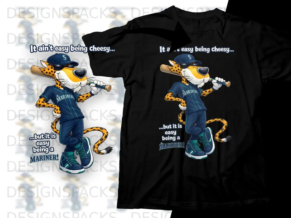 Chester Cheetah in Mariners jersey holding baseball bat, text "It ain't easy being cheesy..."