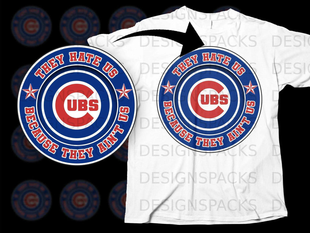 They Hate Us Because They Ain't Us Cubs Shirt