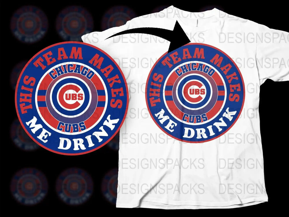 Chicago Cubs This Team Makes Me Drink Png Digital Download