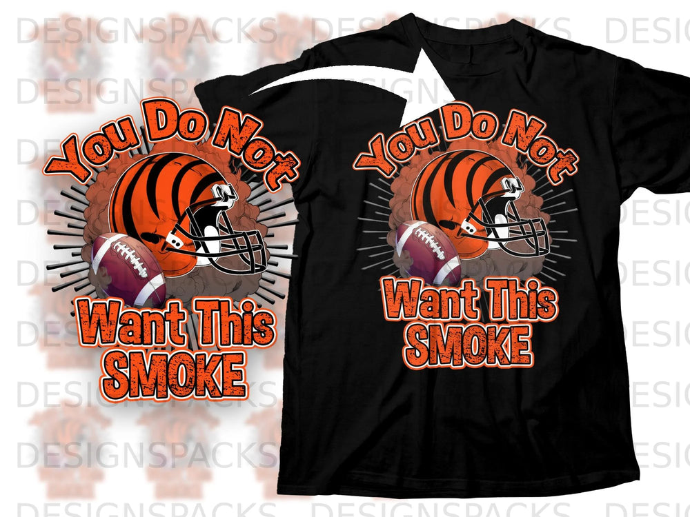 Football helmet and football design with "You Do Not Want This Smoke" text.