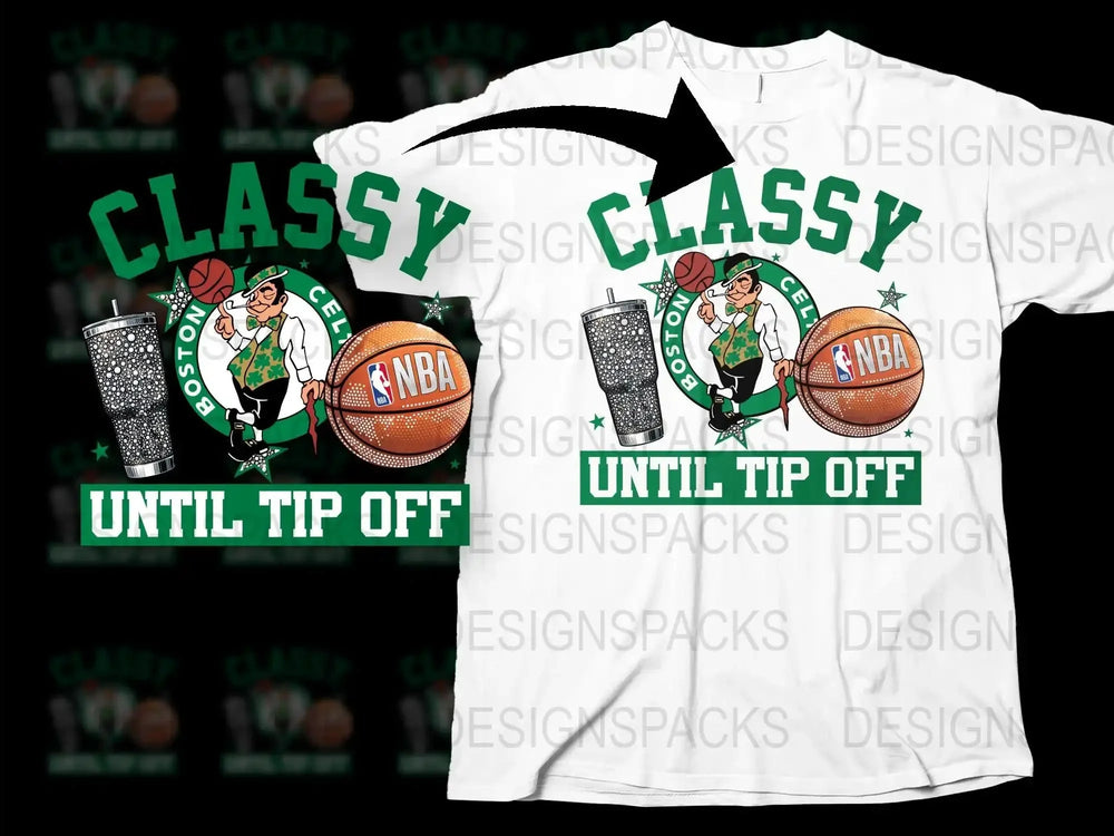 'Classy Until Tip Off' Basketball T-Shirt, NBA Sports Fan Apparel, Boston Team Support, Comfortable Cotton Tee