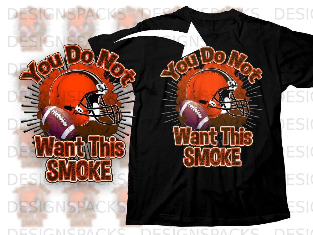 Black t-shirt with "You Do Not Want This Smoke" text and football graphics.