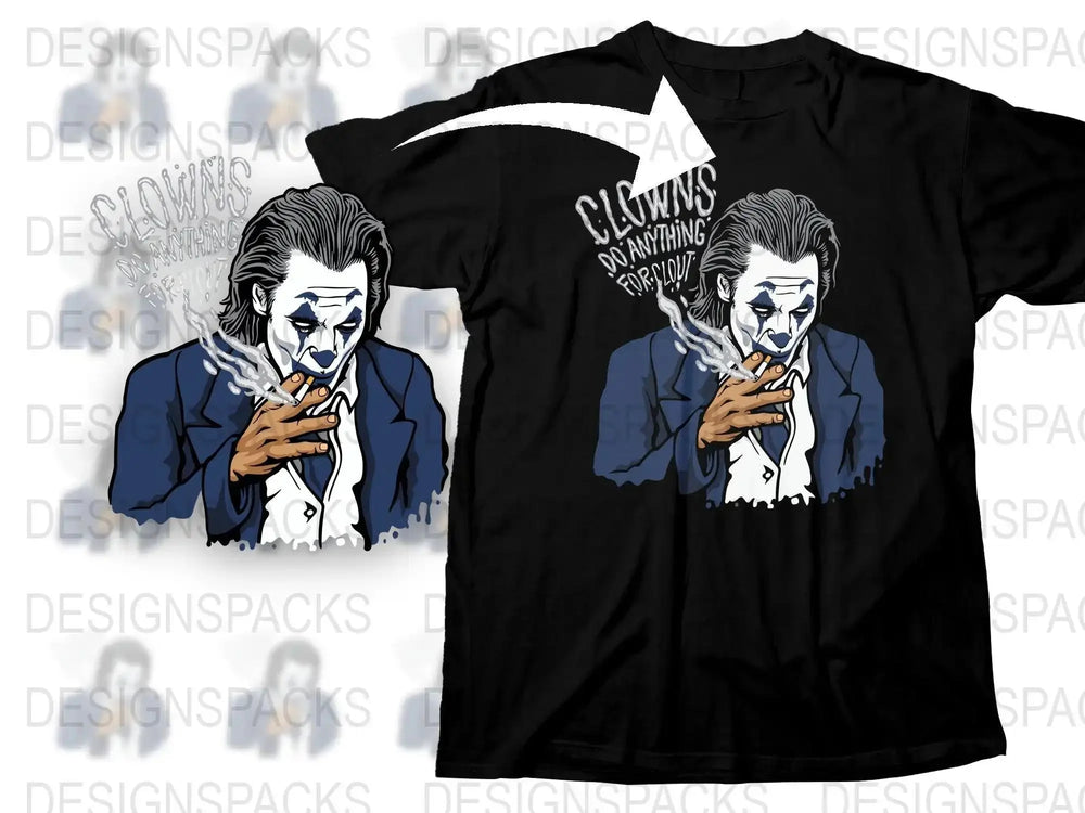 Clowns Do Anything For Laughs Smoking Cool Graphic Png Digital Download