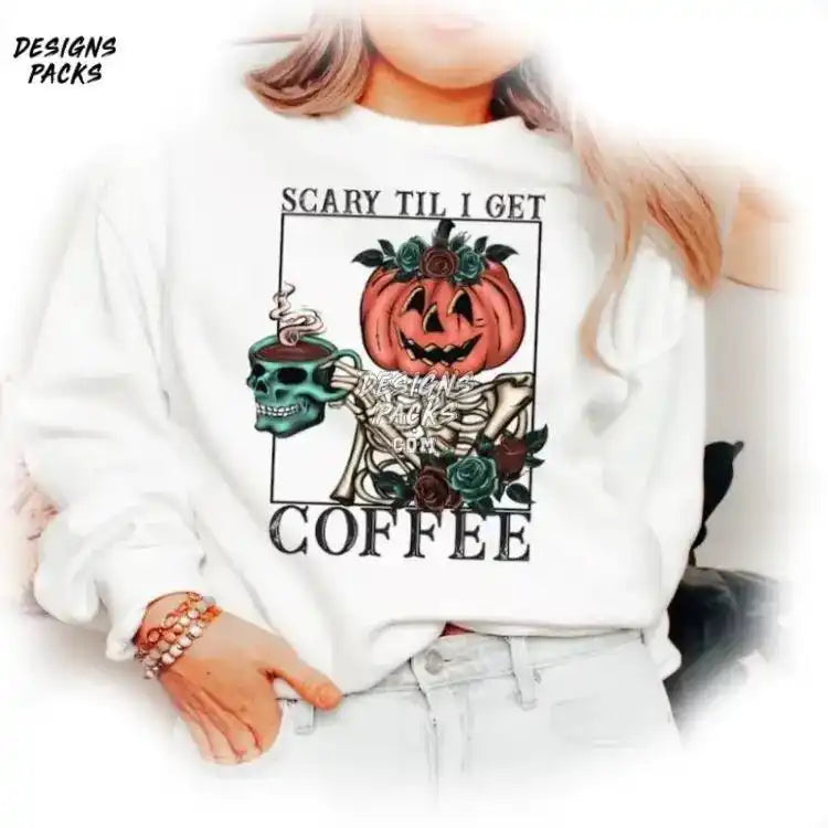 Coffee Skeleton Crewneck For Fall Scary Til I Get Pumpkin Png Design