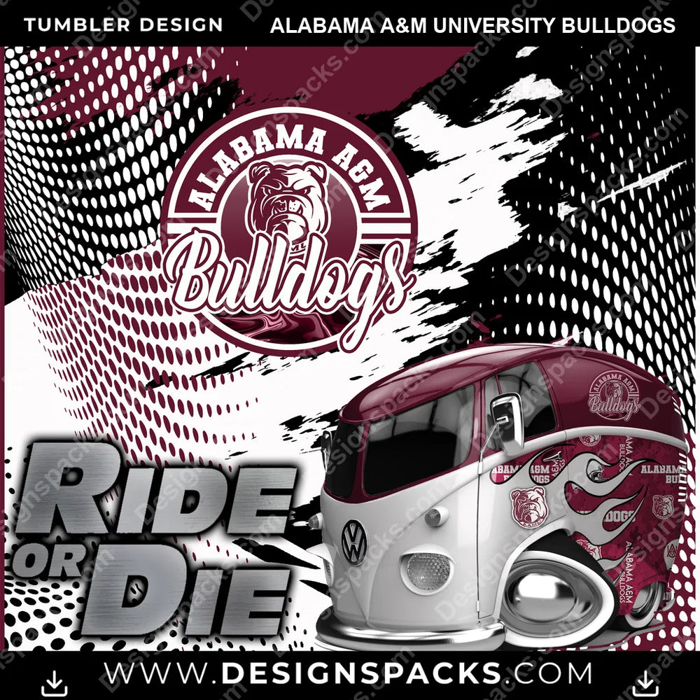 College Sport Ride or Die Alabama A&M University Bulldogs NCAA College Sport Tumbler Digital Wrap Design Download