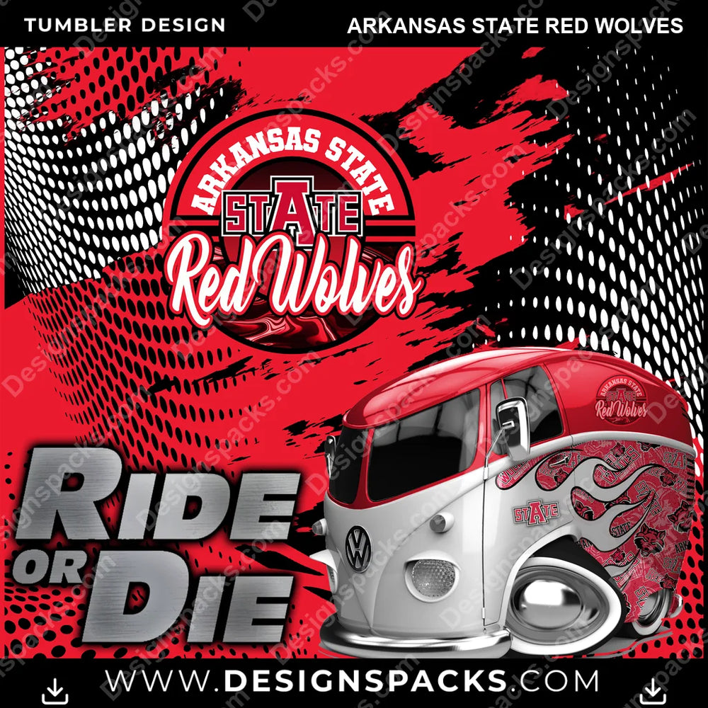 College Sport Ride or Die Arkansas State Red Wolves NCAA College Sport Tumbler Digital Wrap Design Download