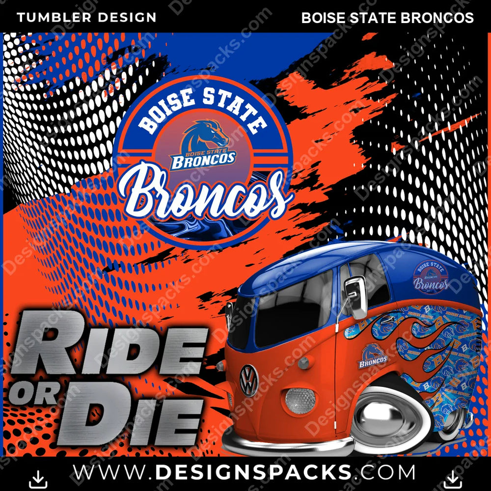 College Sport Ride or Die Boise State Broncos NCAA College Sport Tumbler Digital Wrap Design Download