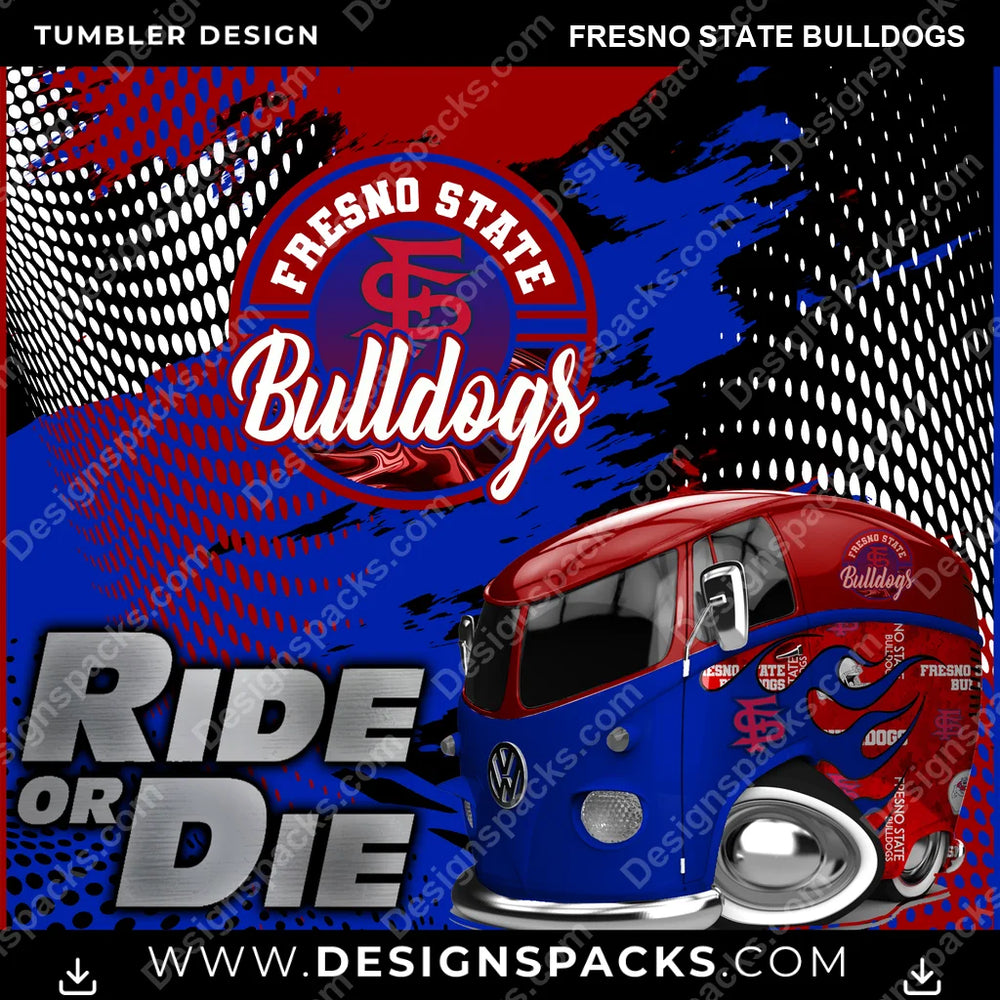 College Sport Ride or Die Fresno State Bulldogs NCAA College Sport Tumbler Digital Wrap Design Download