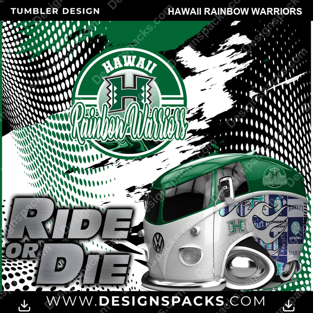 College Sport Ride or Die Hawaii Rainbow Warriors NCAA College Sport Tumbler Digital Wrap Design Download