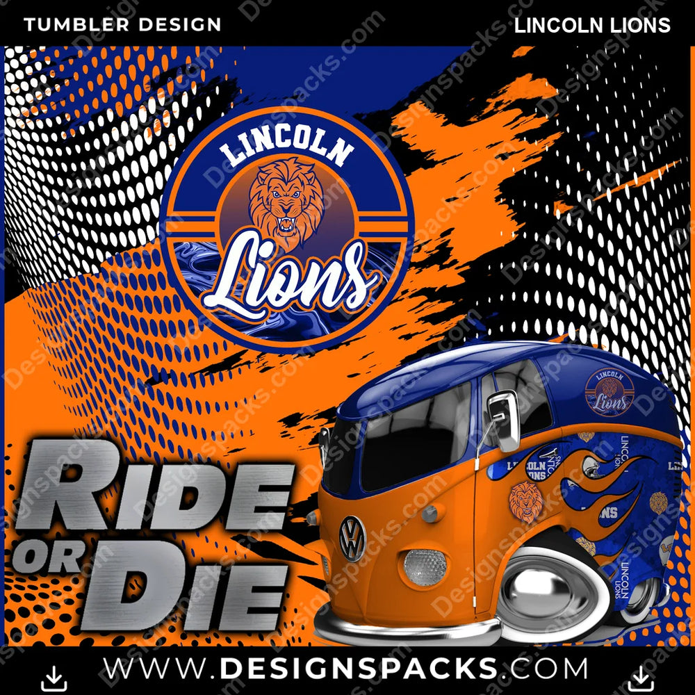 College Sport Ride or Die Lincoln Lions NCAA College Sport Tumbler Digital Wrap Design Download