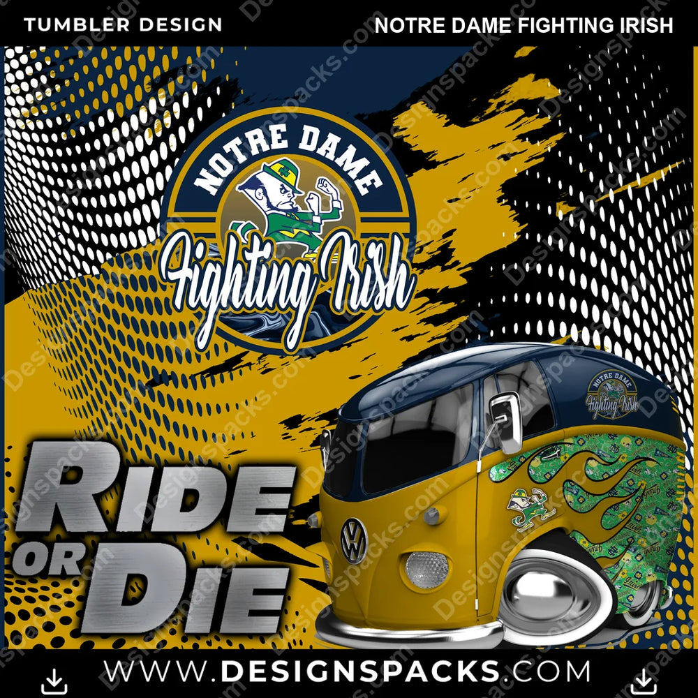 College Sport Ride or Die Notre Dame Fighting Irish NCAA College Sport Tumbler Digital Wrap Design Download
