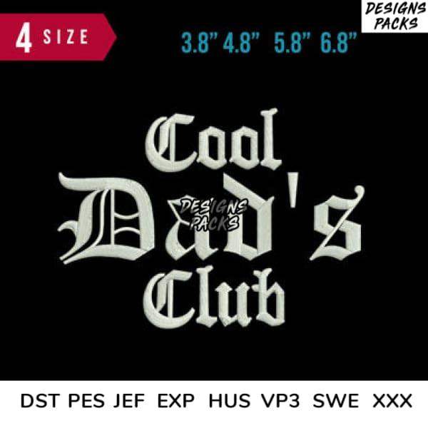 Cool Dad's Club embroidery design in 4 sizes, compatible with DST PES JEF formats for instant download