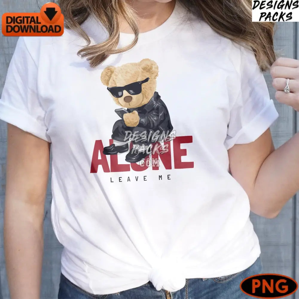Cool Teddy Bear Digital Print Alone Leave Me Png Instant Download Stylish With Sunglasses Artwork