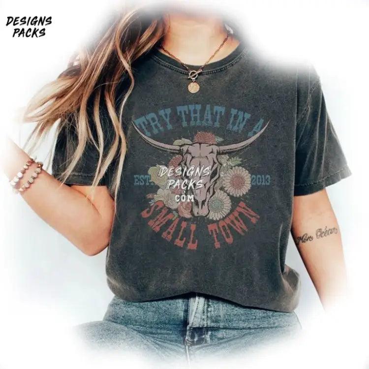 Country Try That In A Small Town Png Design