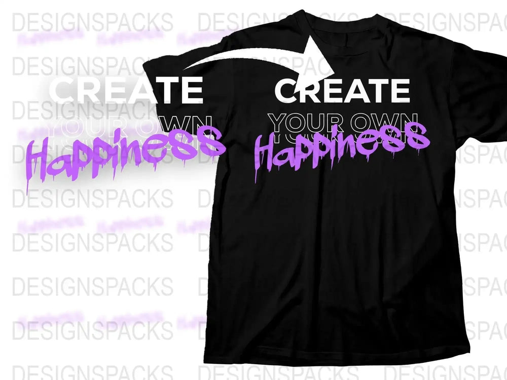 Create Your Own Happiness Png Digital Download