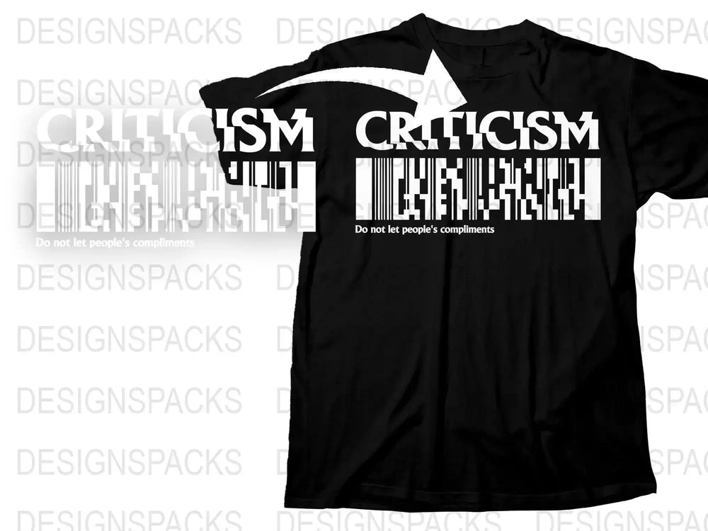 Criticism Do Not Let People's Compliments Png Digital Download