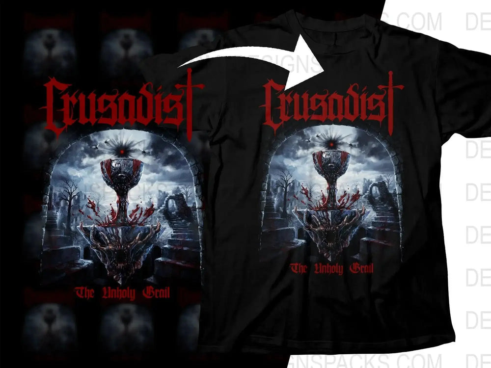 Crusadist 'The Unholy Grail' metal band t-shirt design with gothic chalice, blood splatter, and dark ruins