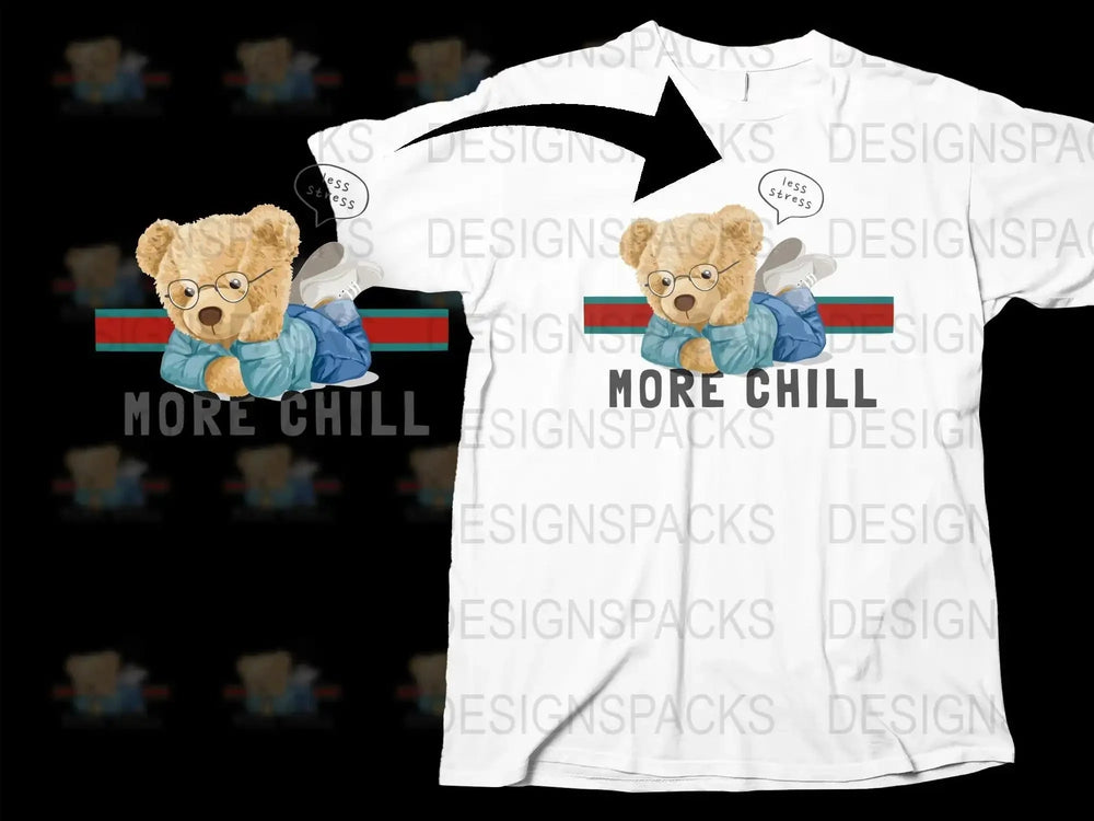 Cute Bear with Glasses More Chill Graphic Png Digital Download